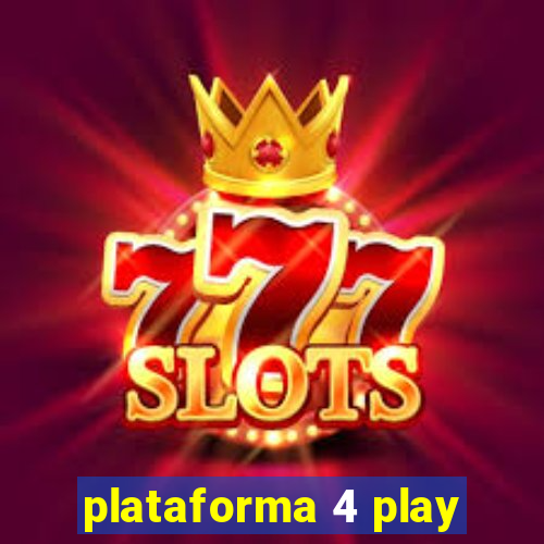 plataforma 4 play